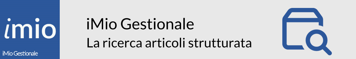 iMio Gestionale Ricerca Articoli Strutturata